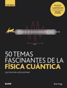 Gb 50 temas fascinantes de la fisica cuantica